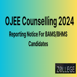 OJEE Counselling 2024 Released Reporting Notice For BAMS And BHMS Candidates